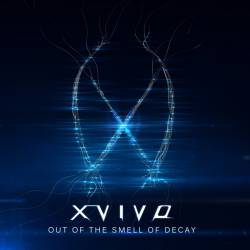 X-Vivo : Out of the Smell of Decay